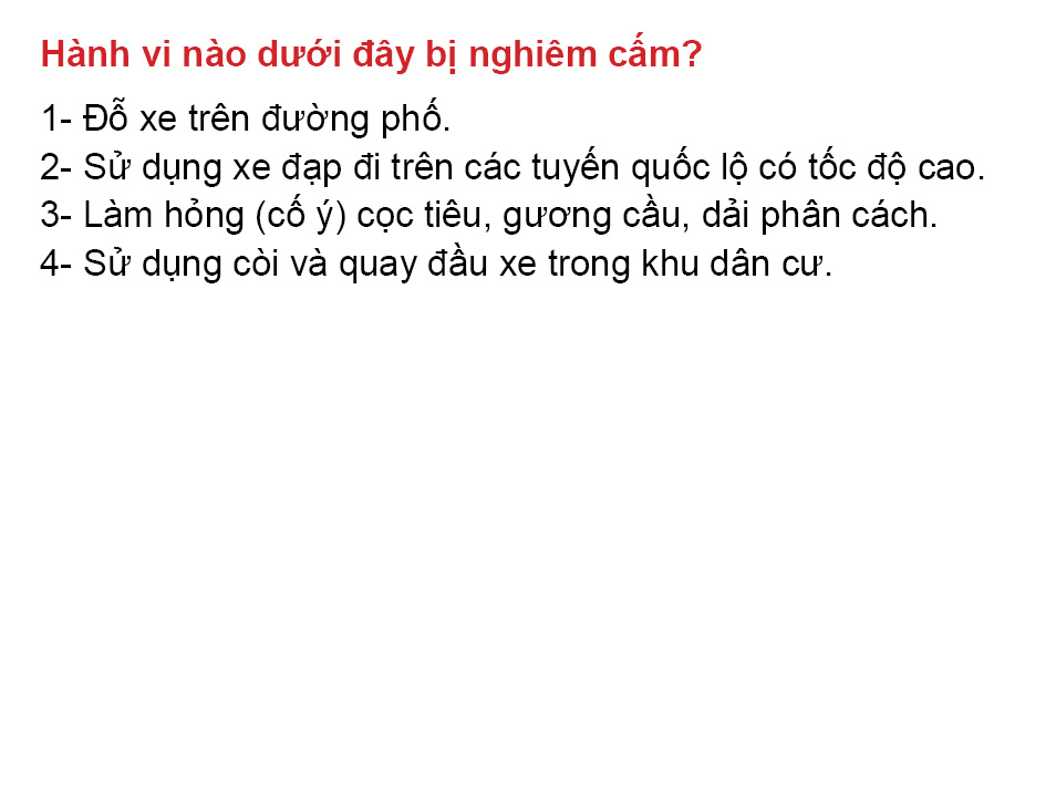 Câu 17: Hành vi nào dưới đây bị nghiêm cấm?