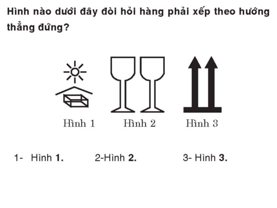 Hình nào dưới đây đòi hỏi hàng phải xếp theo hướng thẳng đứng?